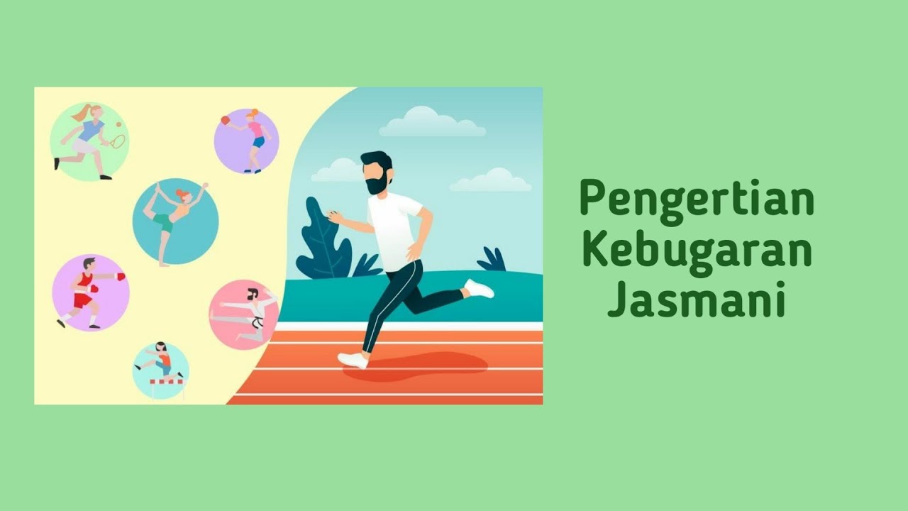 Pengertian Kebugaran Jasmani - Materi Pembelajaran PJOK