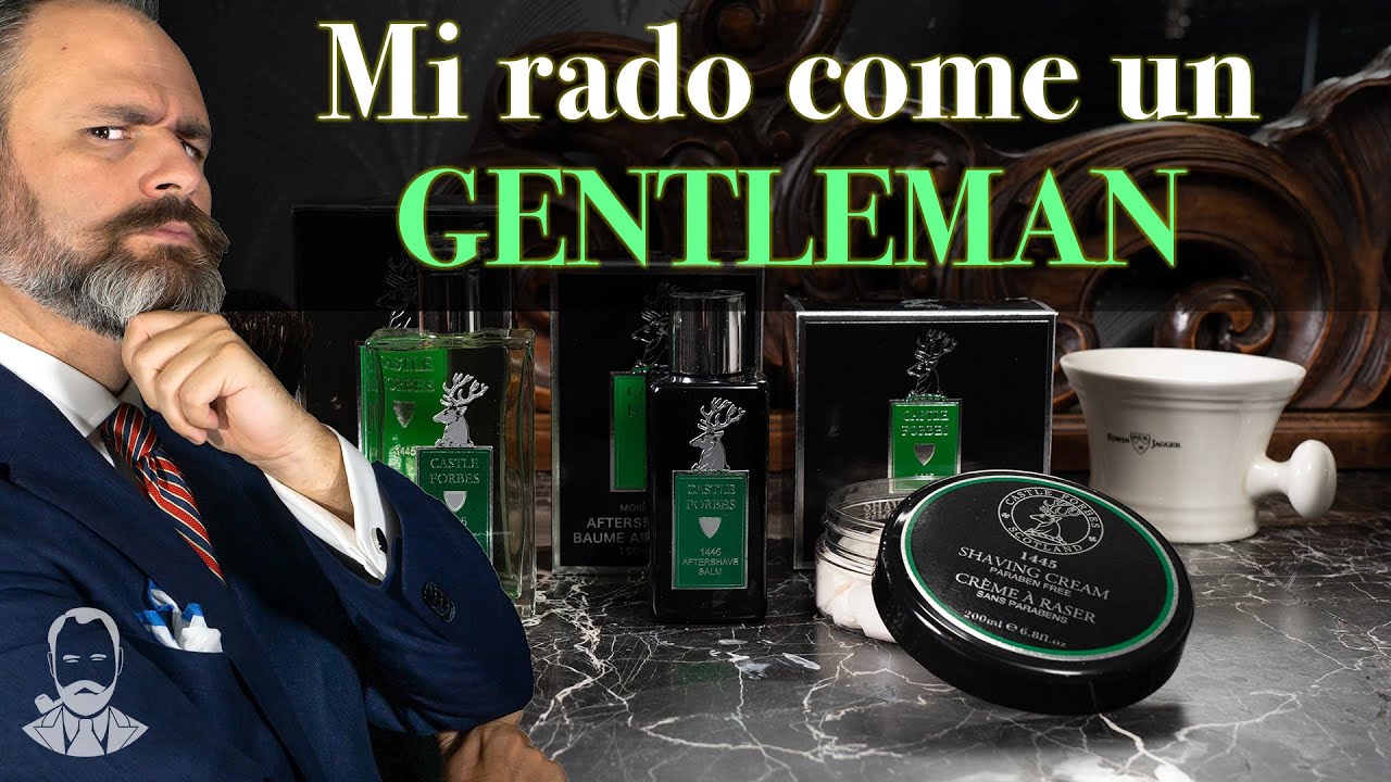Mi rado come un GENTLEMAN SCOZZESE: provo la linea di CASTLE FORBES!
