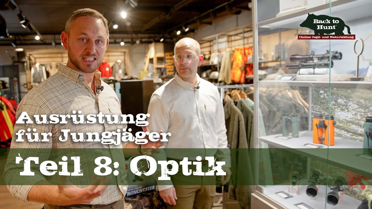 Optik | Ausr&uuml;stung f&uuml;r Jungj&auml;ger | Teil 8