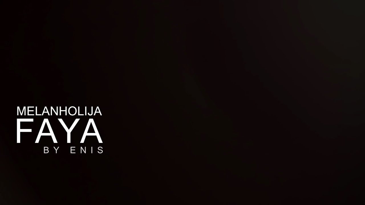 FAYA - MELANHOLIJA |2017|