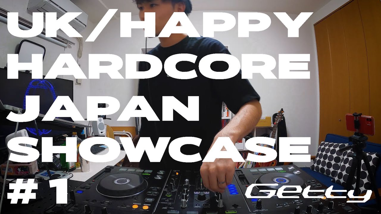 Getty DJ Live Mix  - UK/HAPPY HARDCORE JAPAN SHOWCASE #1 [2021.05.01 at 
