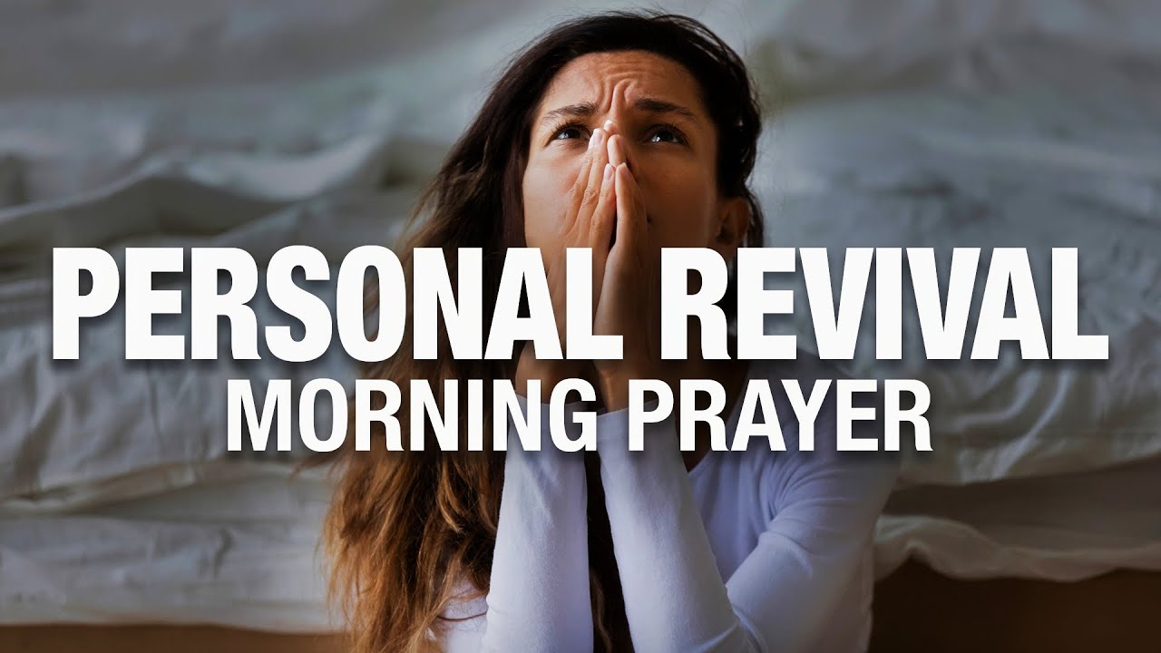 God Is Bringing A Revival Into Your Life | A Blessed Morning Prayer To Start The Day
