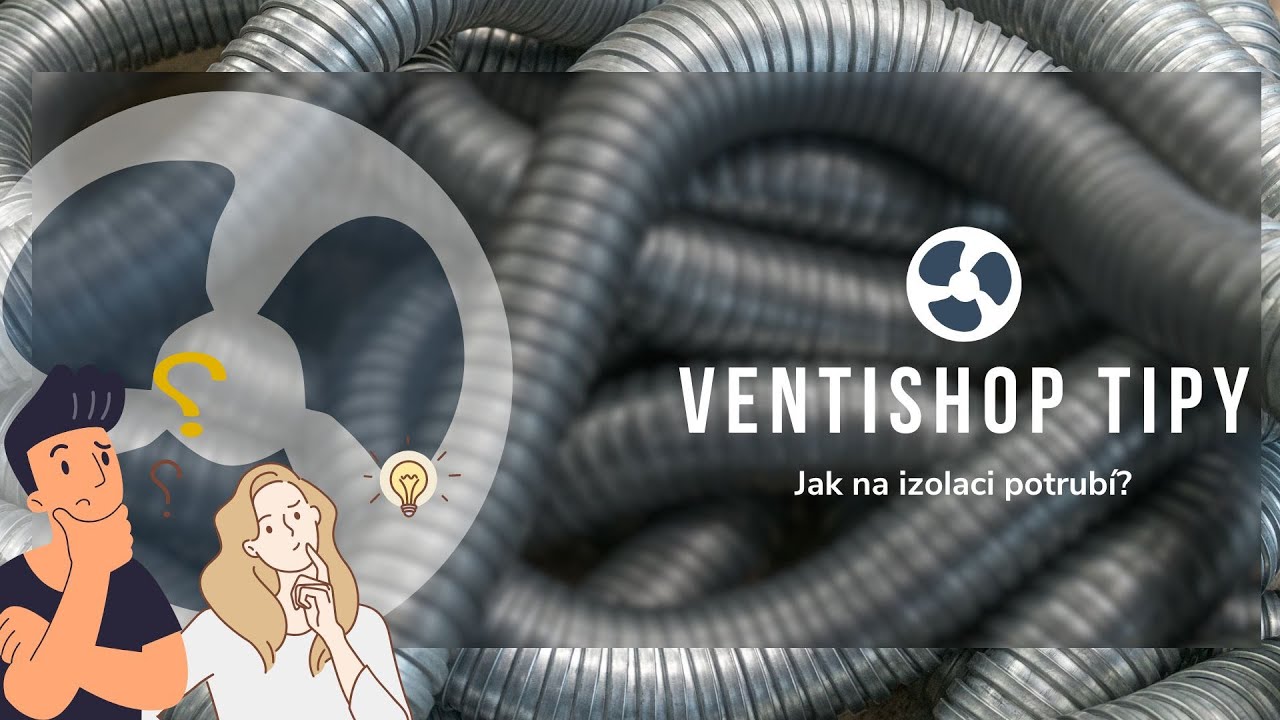 Jak na izolaci potrub&iacute;? | www.ventishop.cz
