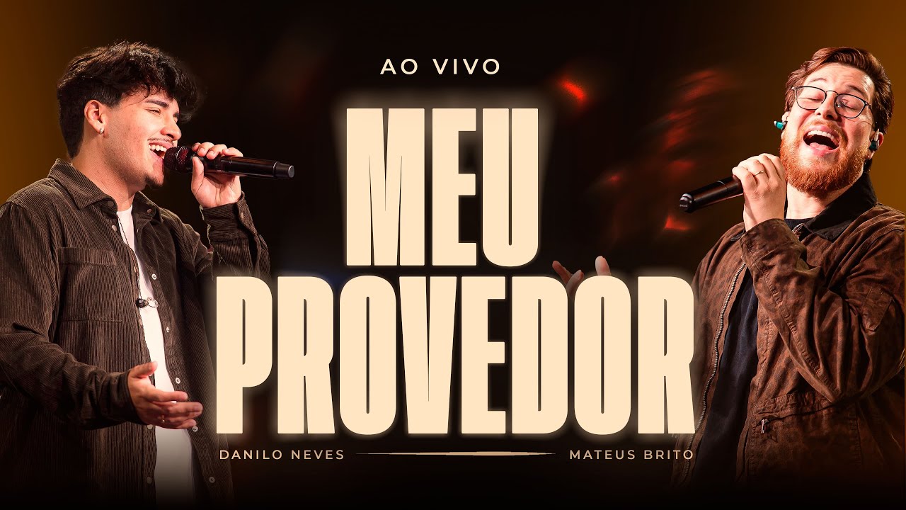 Danilo Neves e Matheus Brito - Meu Provedor (Clipe Oficial Ybel Music - Ao Vivo)