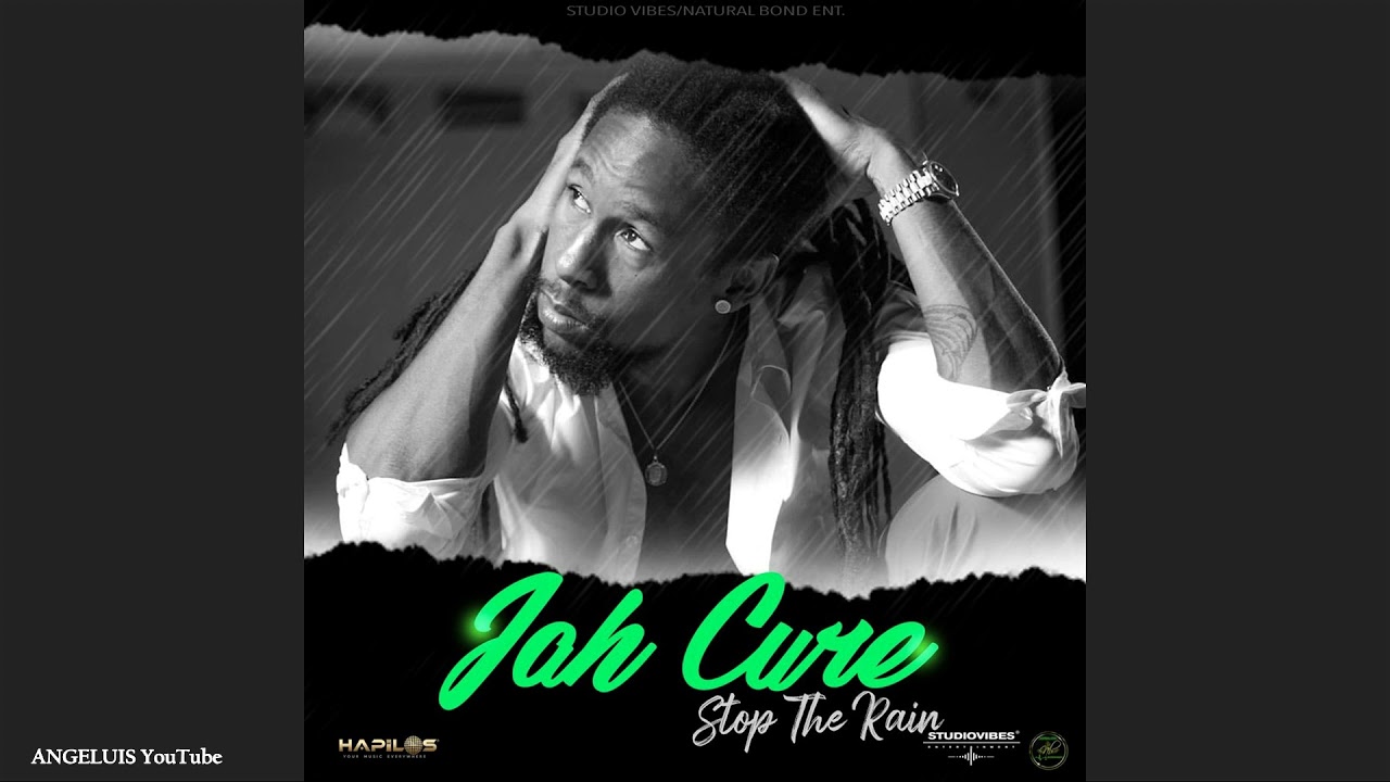 Jah Cure - Stop the Rain [Studio Vibes Ent. / Natural Bond Ent.] Release 2020
