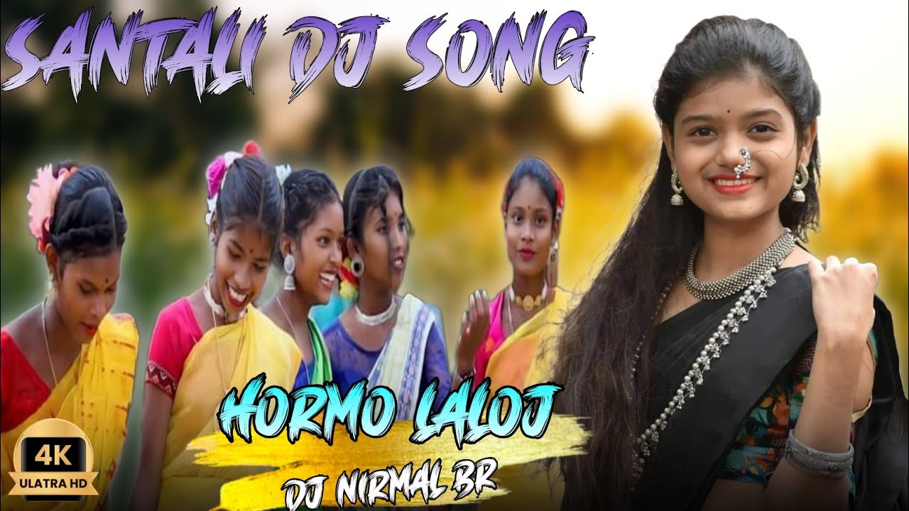 HORMO LALOJ DJ SONG🌿NEW SANTALI VIDEO 2023 DJ🌿DJ NIRMAL BR
