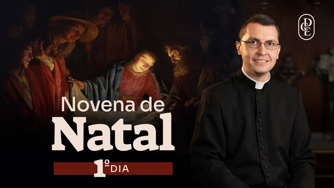 1&ordm; dia - Novena de Natal 2025