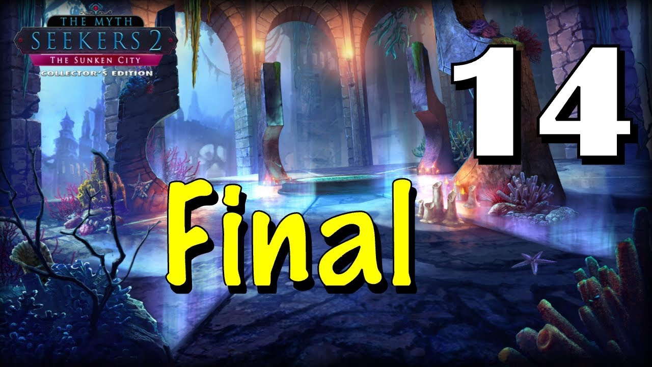 Let's Play - The Myth Seekers 2 - The Sunken City - Part 14 [FINAL]