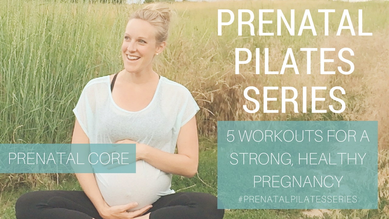 Prenatal Pilates Series: Day 1 - Prenatal Core Workout