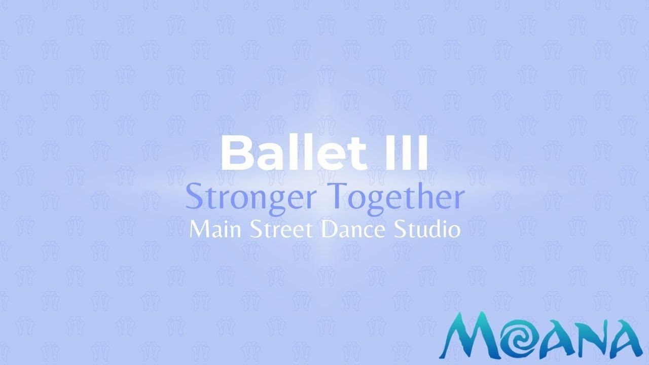 Ballet III: Stronger Together Full Dance