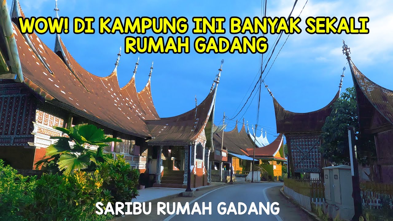 JELAJAH KAWASAN SARIBU RUMAH GADANG DI SOLOK SELATAN SUMATERA BARAT