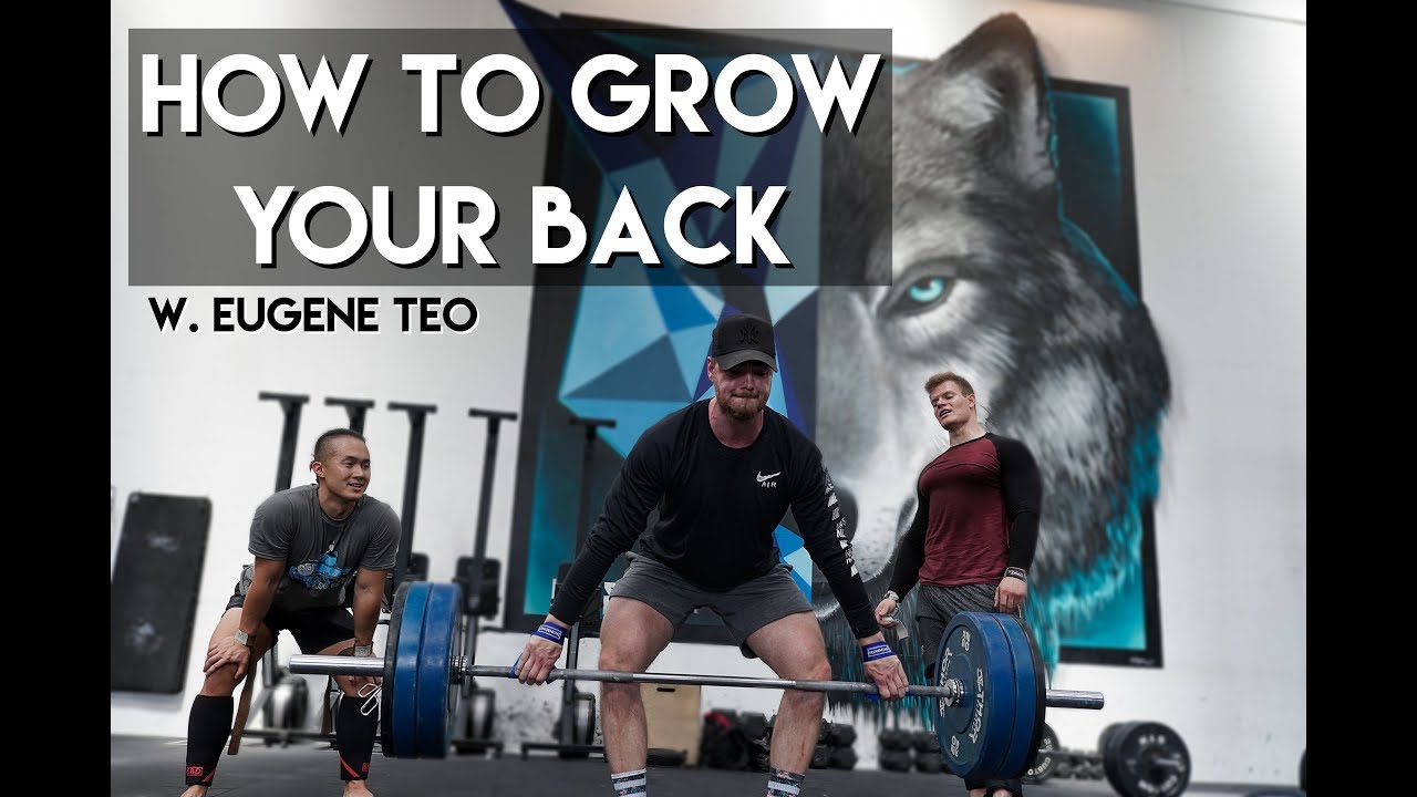 How To GROW Your BACK with Eugene Teo