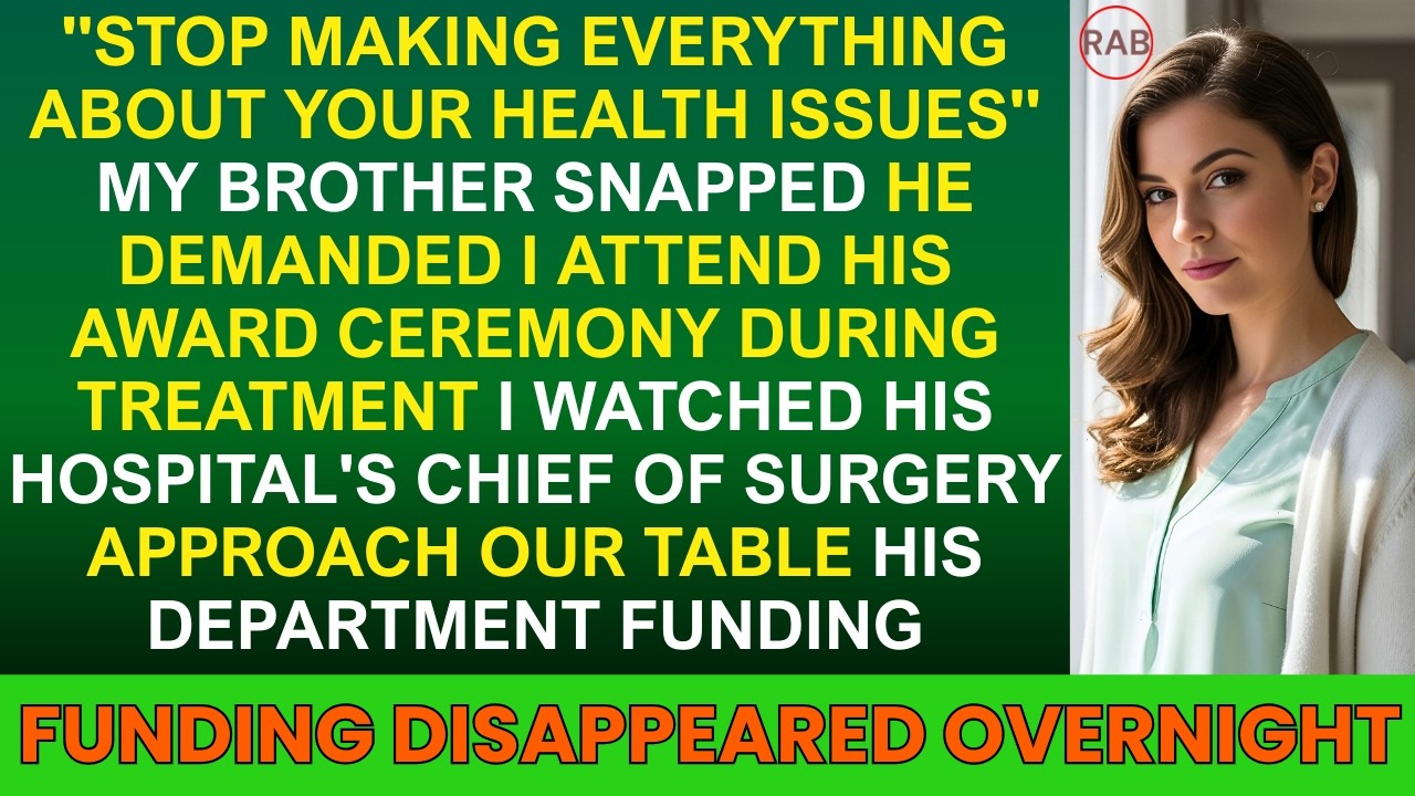 Brother Called My Cancer 'Drama' - Until His Chief Surgeon Walked In and Froze