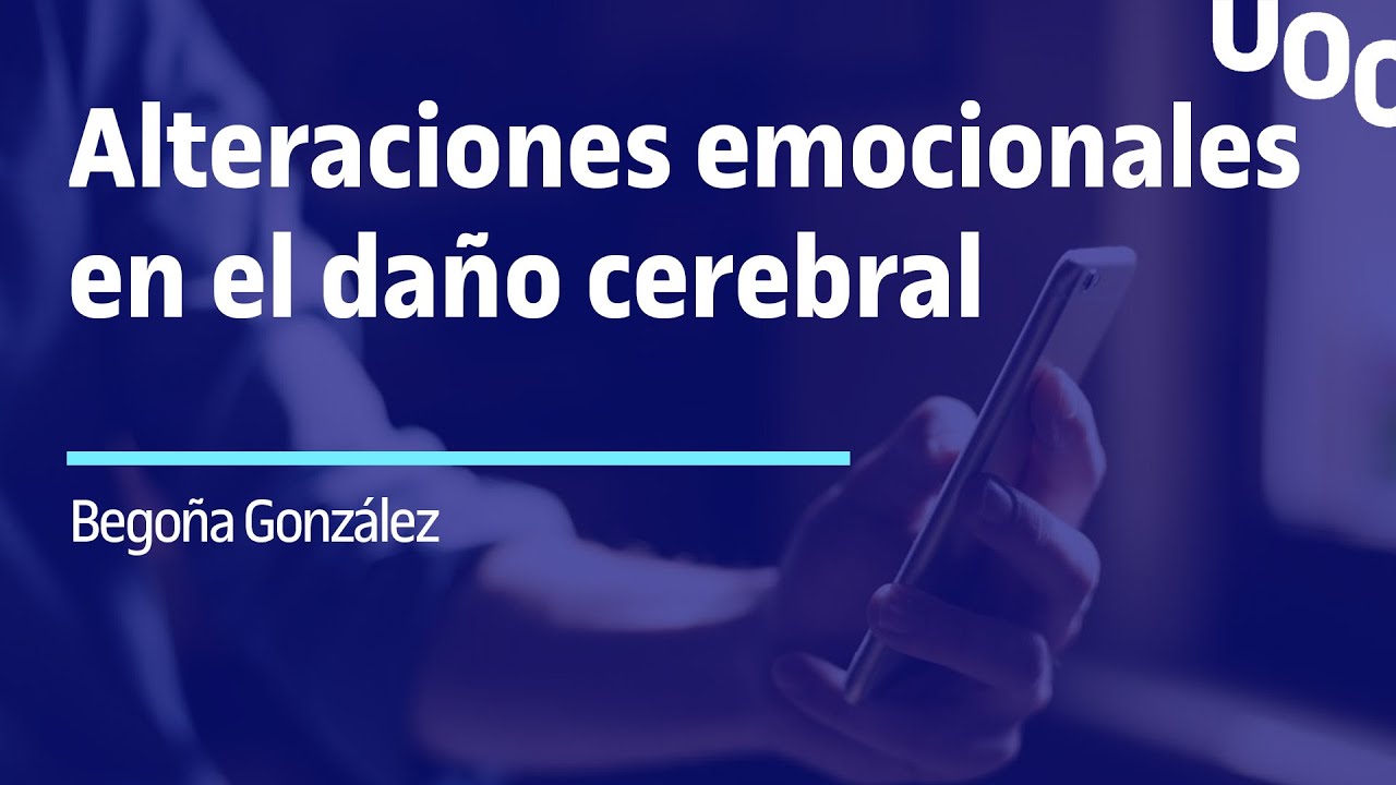 Alteraciones emocionales y conductuales en el da&ntilde;o cerebral | UOC