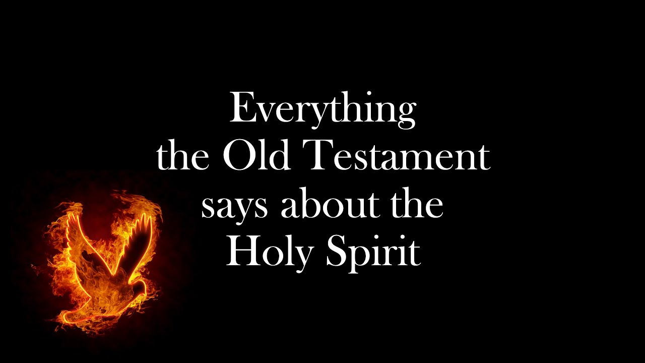 Everything the Old Testament says about the Holy Spirit