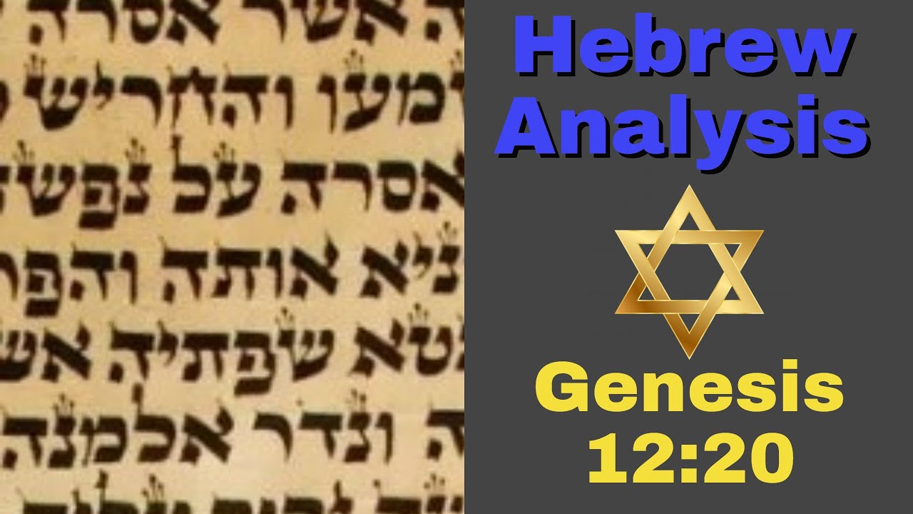 Hebrew Verse Analysis of Genesis 12.20 - Mining the Peshat Series - Biblical Hebrew with David