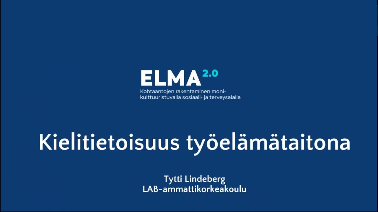 Kielitietoisuus työelämätaitona - ELMA 2.0 hanke