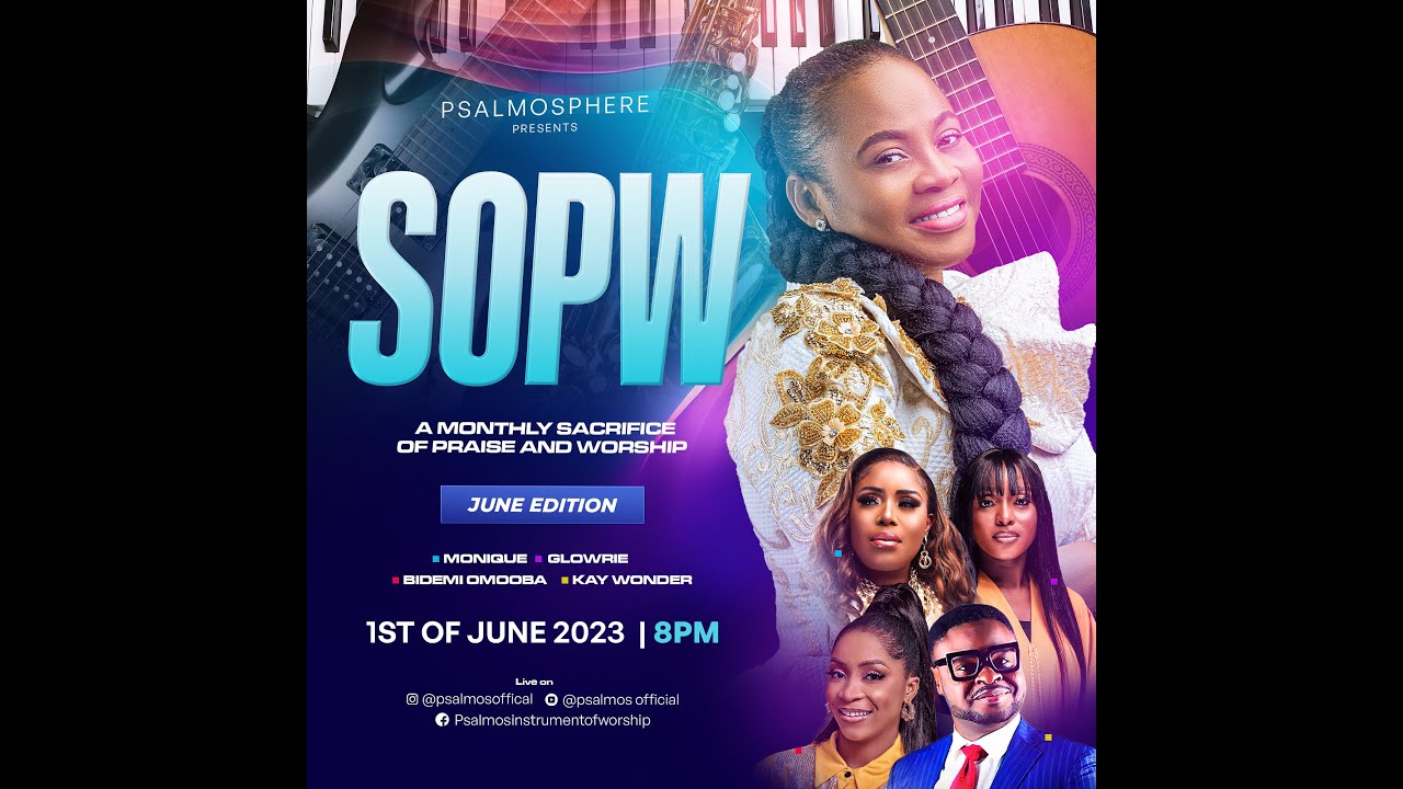 SOPW With - PSALMOS. A Monthly (Sacrifice Of Praise & Worship) Unto GOD JUNE Edition 2023