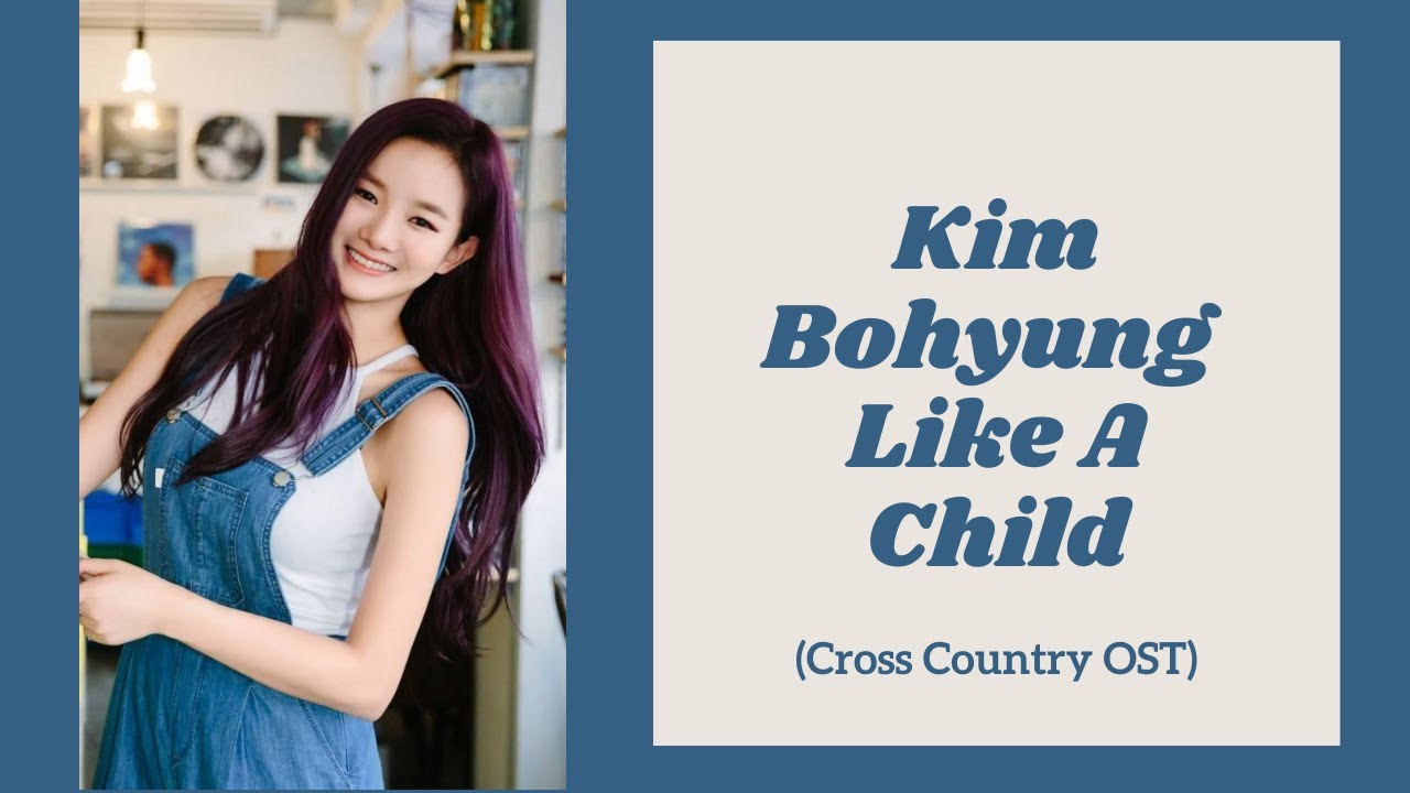 Kim Bohyung - Like A Child (Cross Country OST) [polskie napisy / PL SUB]