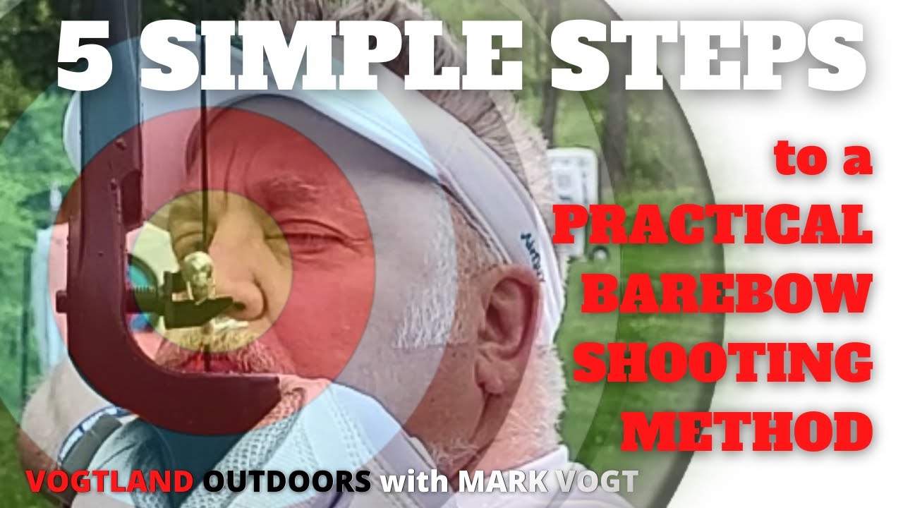 5 Simple Steps to a Practical Barebow Shooting Method