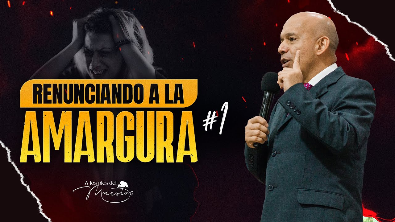 Renunciando a La Amargura #1 | Estudio Bíblico