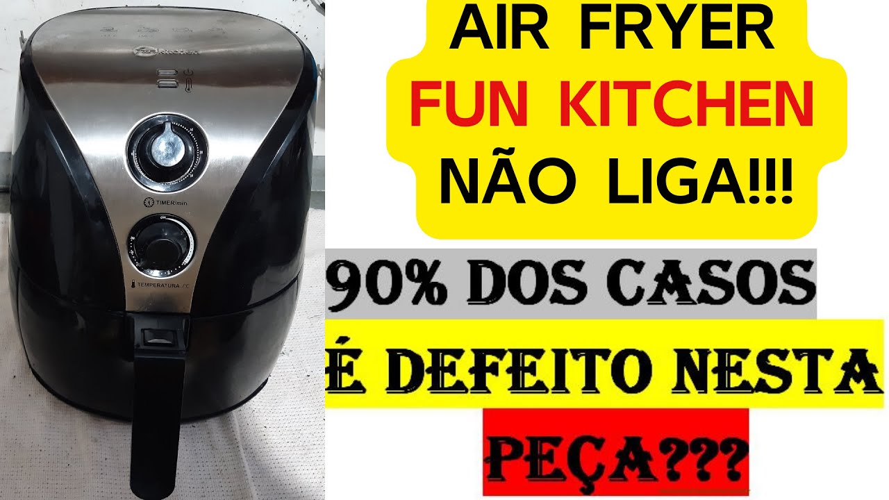 fritadeira air fry fun kitchen não liga! 90% dos casos é defeito nesta peça? PASSO A PASSO RESOLVIDO