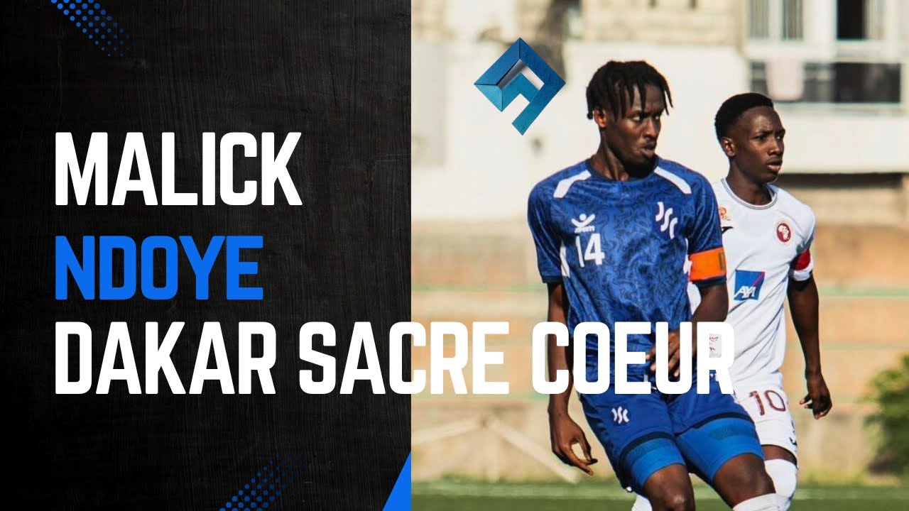 Pape Malick Ndoye - Skills & Highlights - Dakar Sacré cœur 
