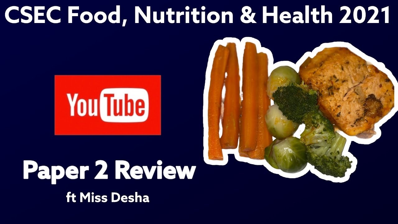 CSEC Food, Nutrition & Health 2021 Paper Two Review
