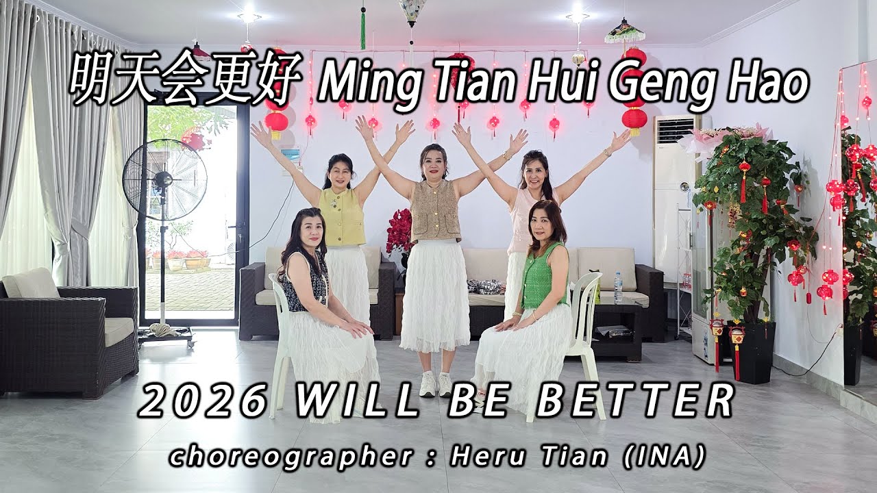 2026 WILL BE BETTER 明天会更好 Mingtian Hui Geng Hao - 卓依婷 Zhuo Yi Ting | LINE DANCE | SPLD | Heru Tian