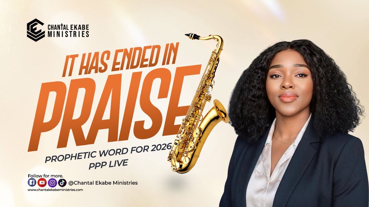 IT HAS ENDED IN PRAISE || PROPHETIC WORD FOR 2026, DON&rsquo;T MISS || PPP LIVE