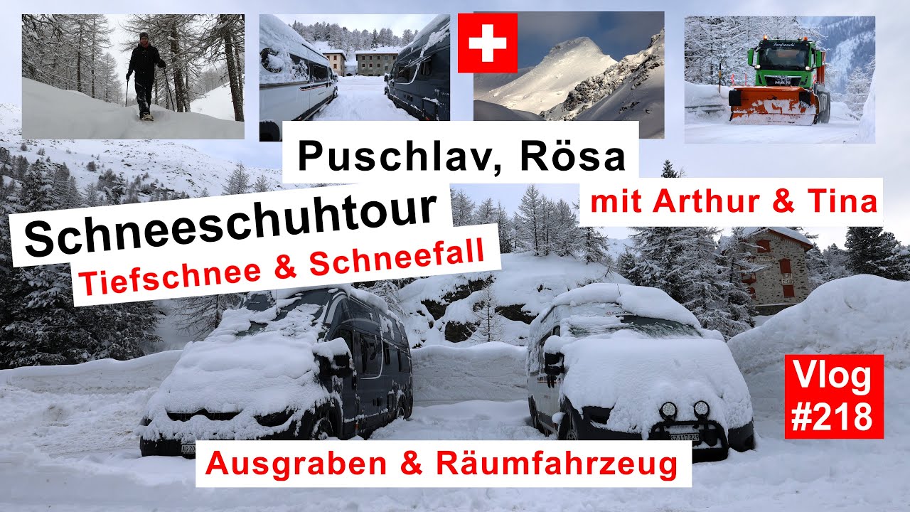 #218 Neuschnee im Puschlav | Schneeschuh Tour | Ausgrabung & Schneepflug | Kommen wir raus? | 4K