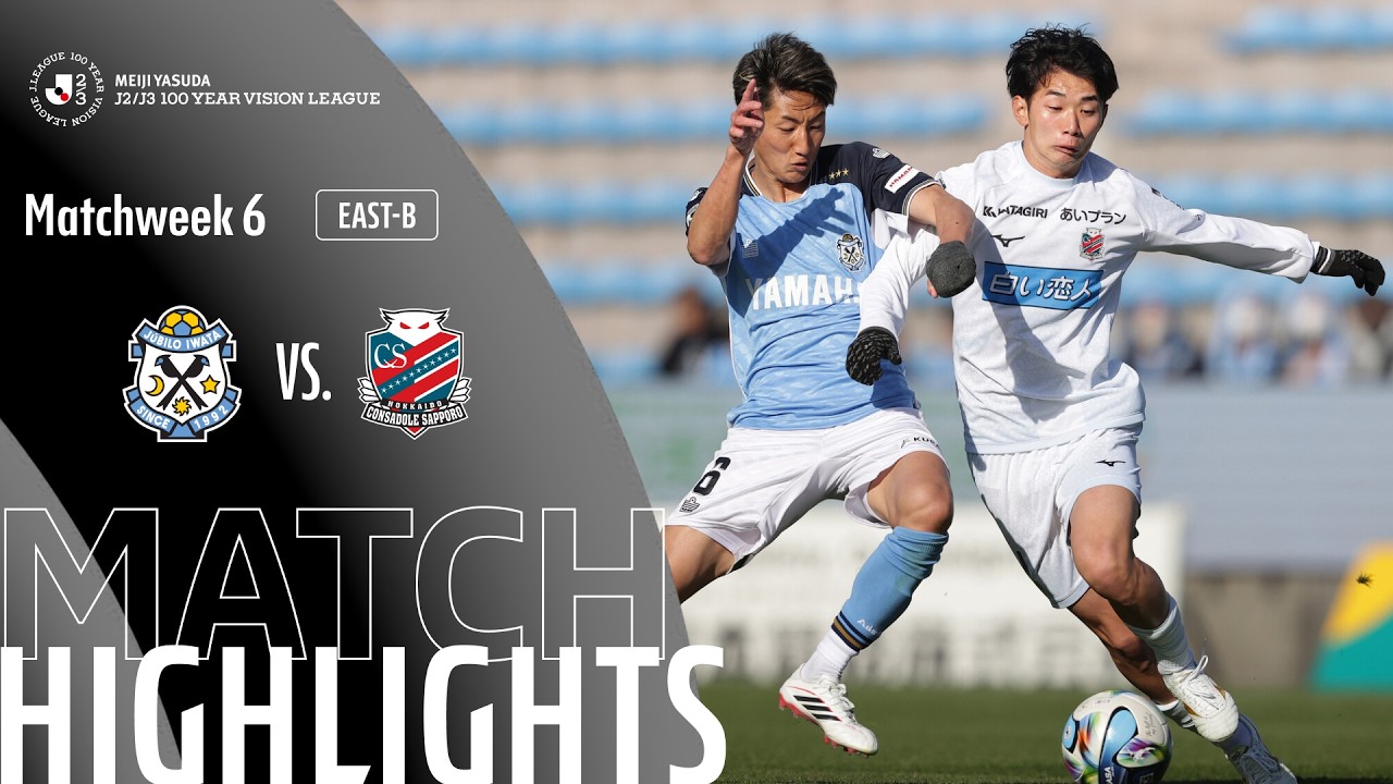 Jubilo Iwata vs Hokkaido Consadole Sapporo - Game Highlights | MW6