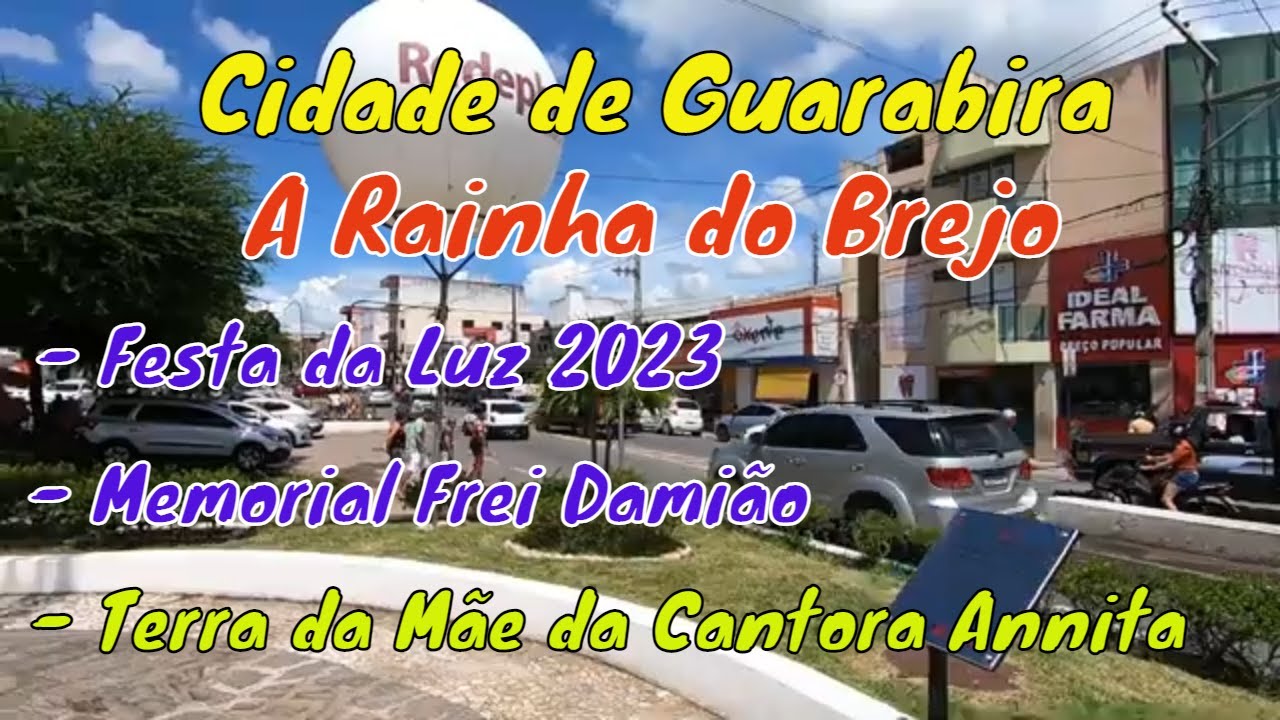 Cidade de Guarabira - Capital do Brejo - Cidade da Luz - Paraíba