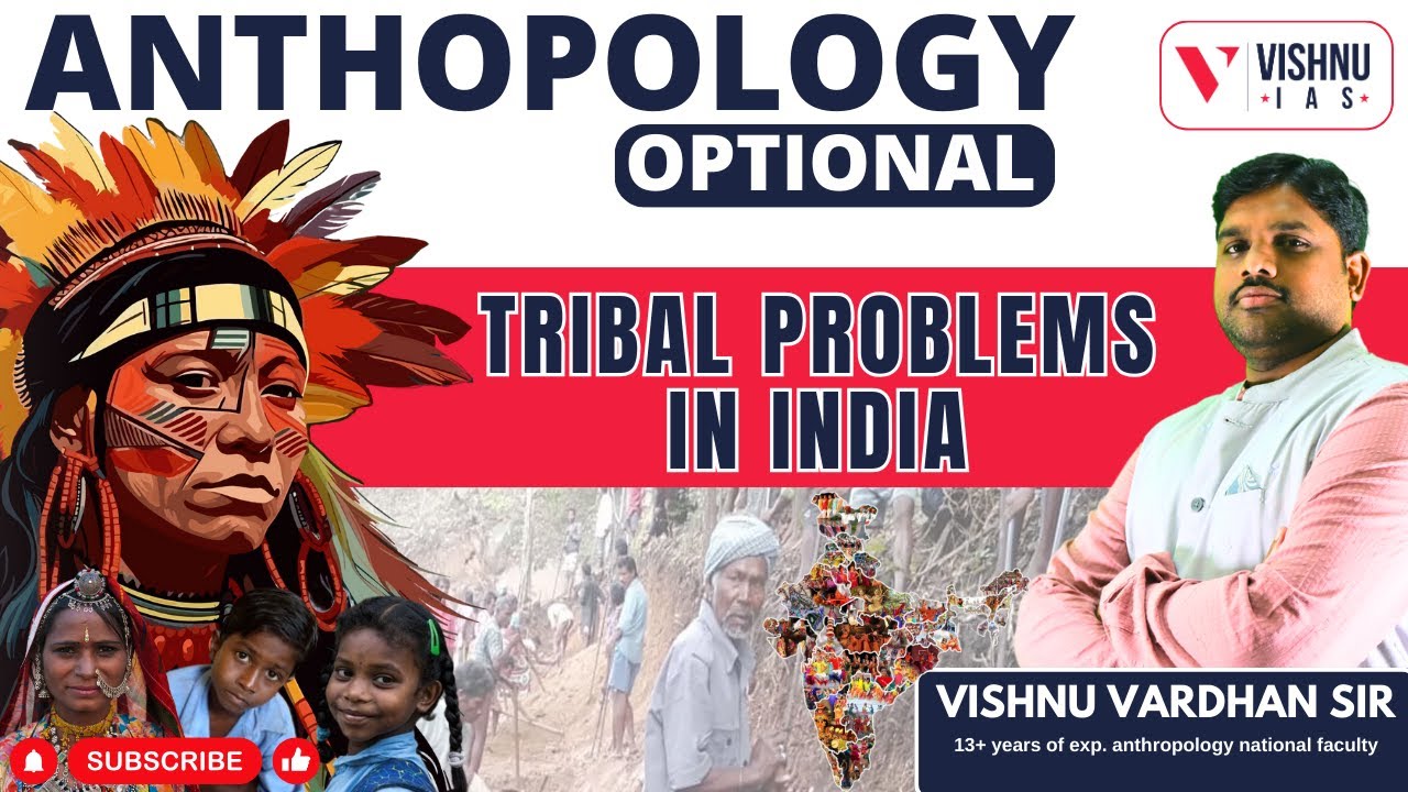 Tribal Problems and Issues in India | UPSC | Anthropology | Vishnu IAS #anthropology #tribal