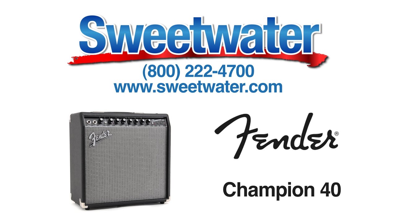 Fender Champion 40 Combo Amplifier Demo - Sweetwater Sound