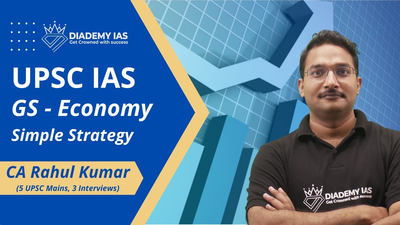 UPSC IAS GS-Economy Simple Preparation Strategy | By CA Rahul Kumar @DIADEMYIAS