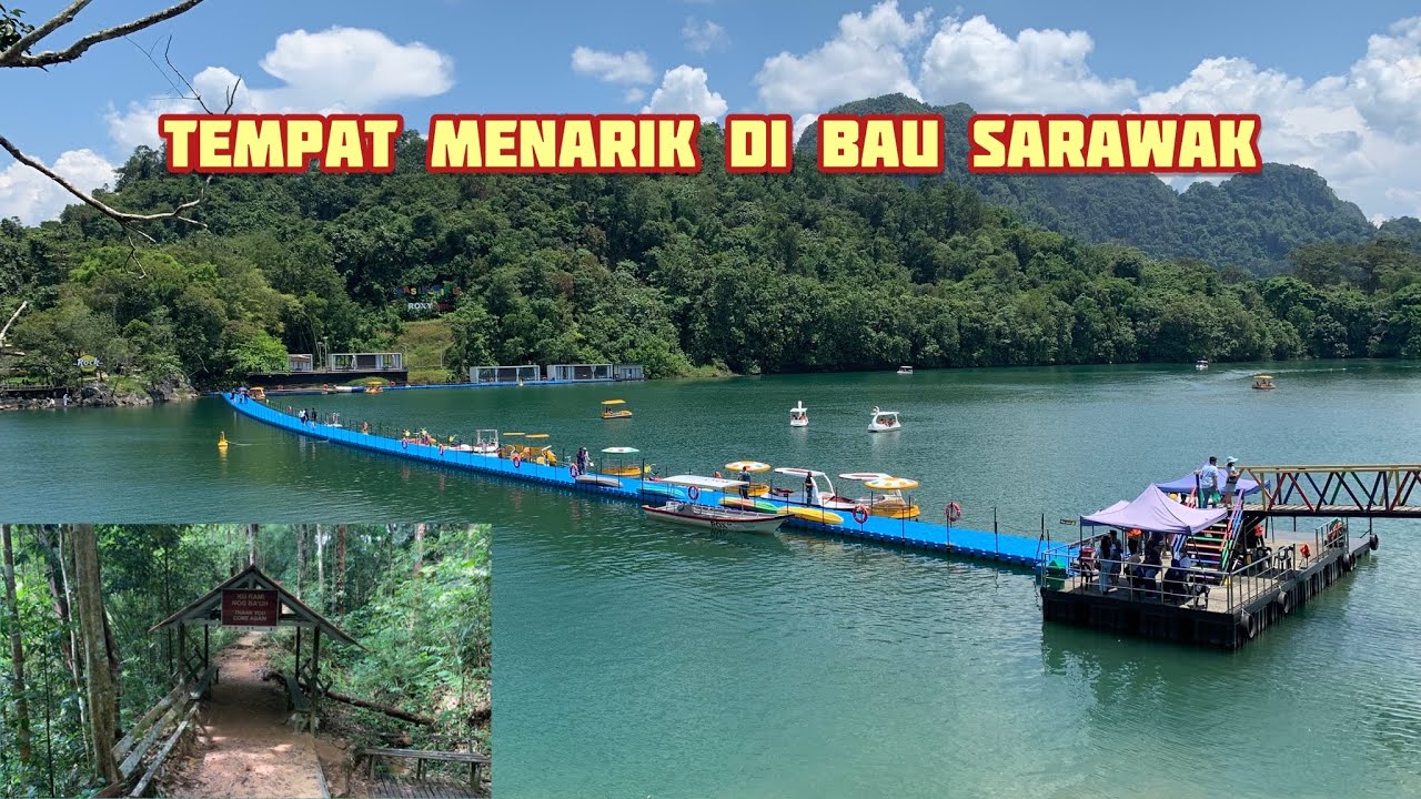 5 tempat menarik di sekitar Bau Sarawak