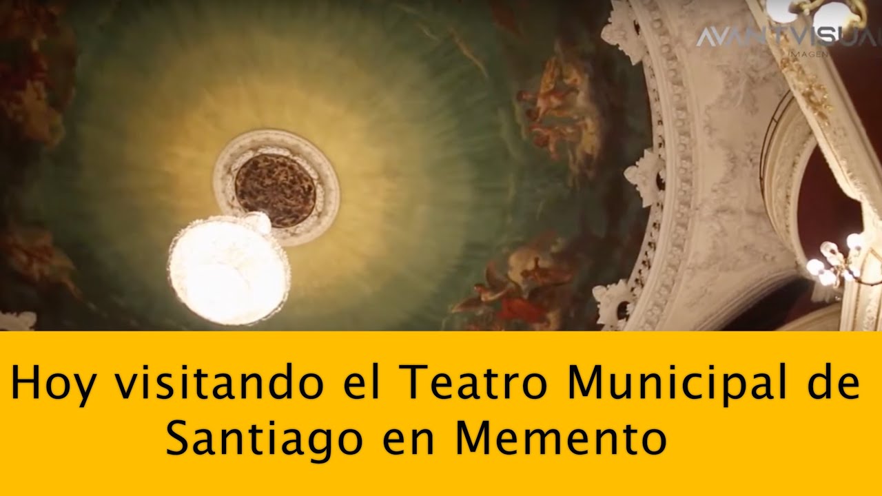 TEATRO MUNICIPAL DE SANTIAGO-MEMENTO-CAP 7#monumentoshistoricos#teatromunicipal