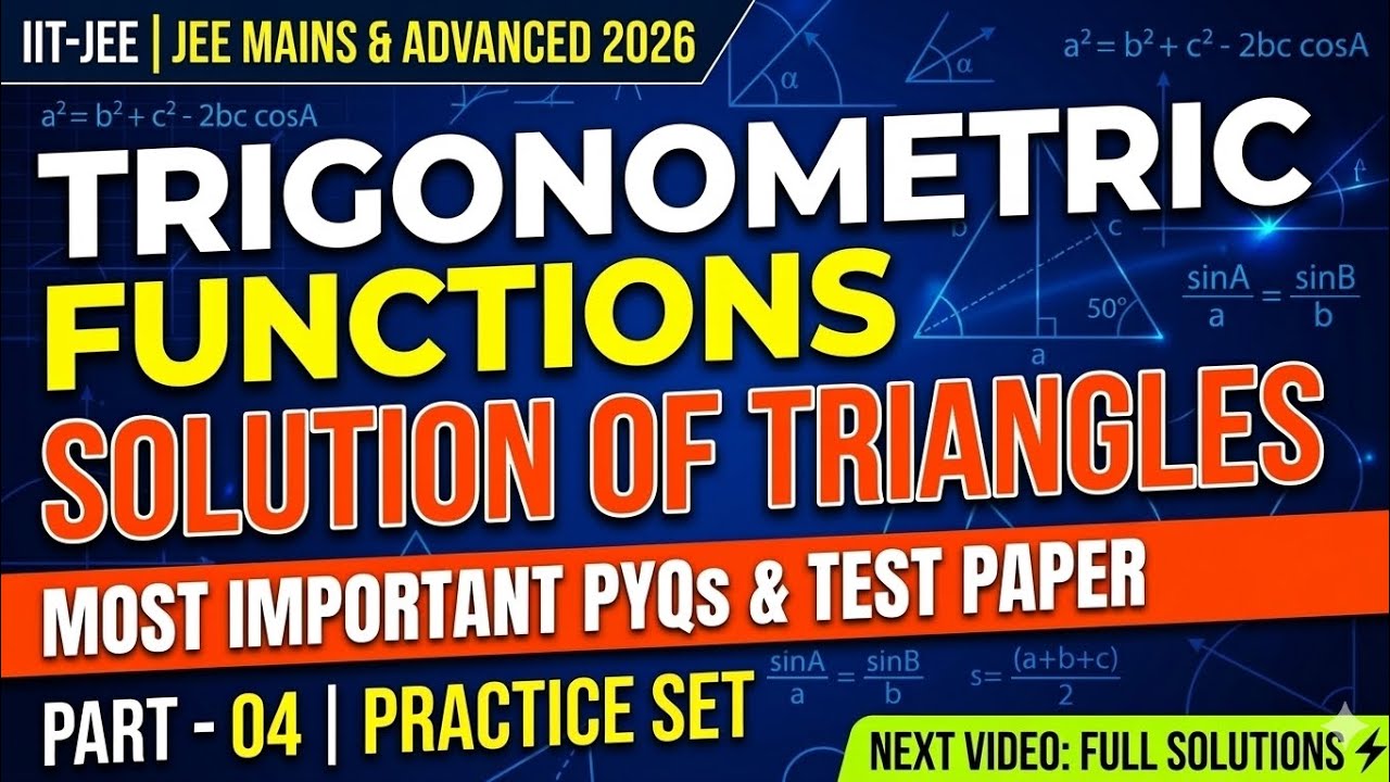 Trigonometric Functions: Solution of Triangles | Part 04 | Most Important PYQs for IIT-JEE