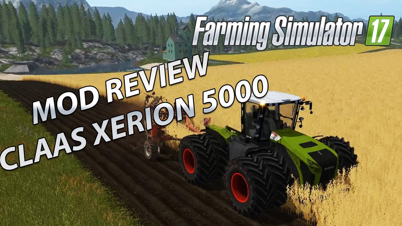 Farming Simulator 17 Mod Review Claas Xerion 5000