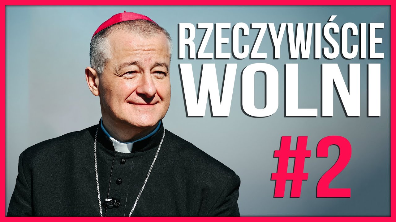 „Rzeczywiście wolni” - ks. Bp Artur Ważny #2