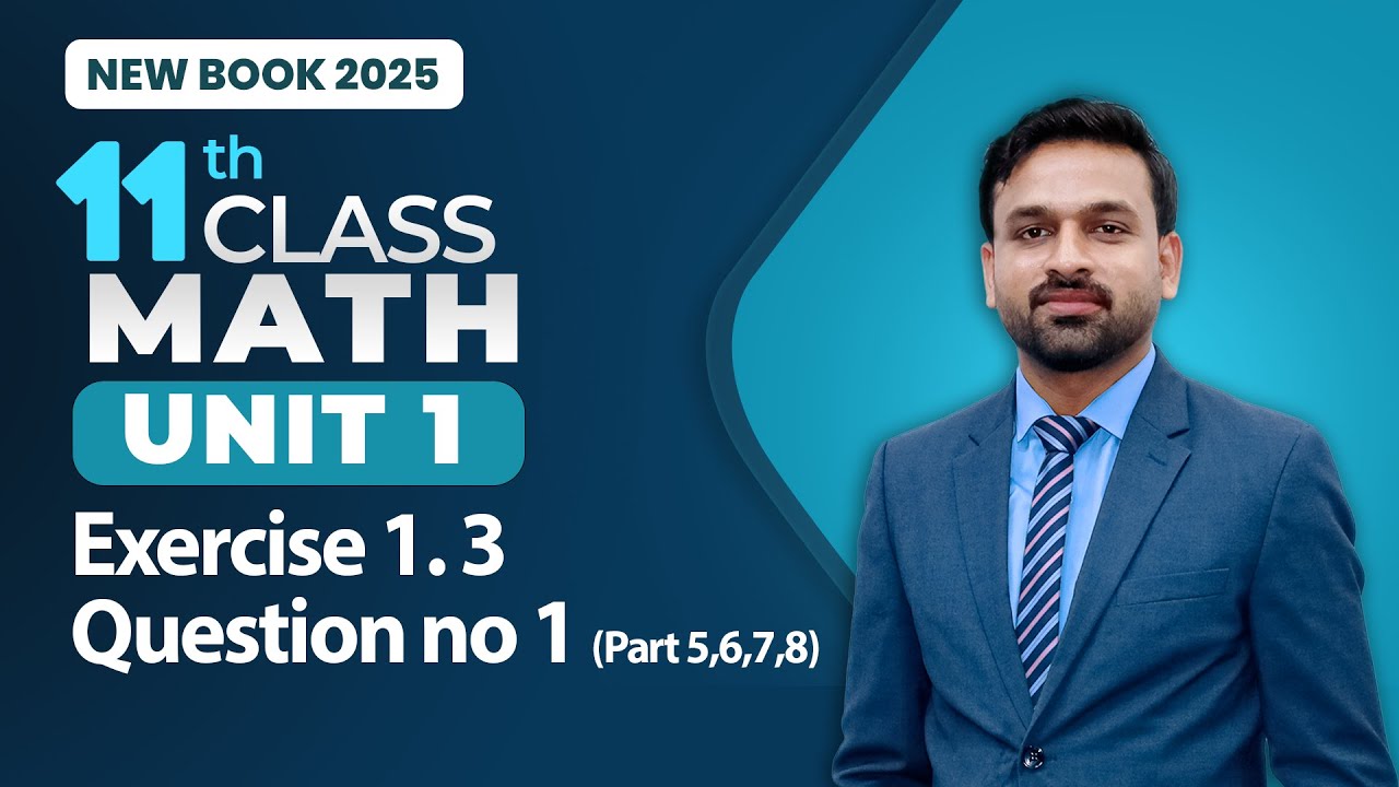 11th Class Math Unit 1 | Exercise 1.3 Question 1 Part 5,6,7,8 | Class 11th Math New Book 2025