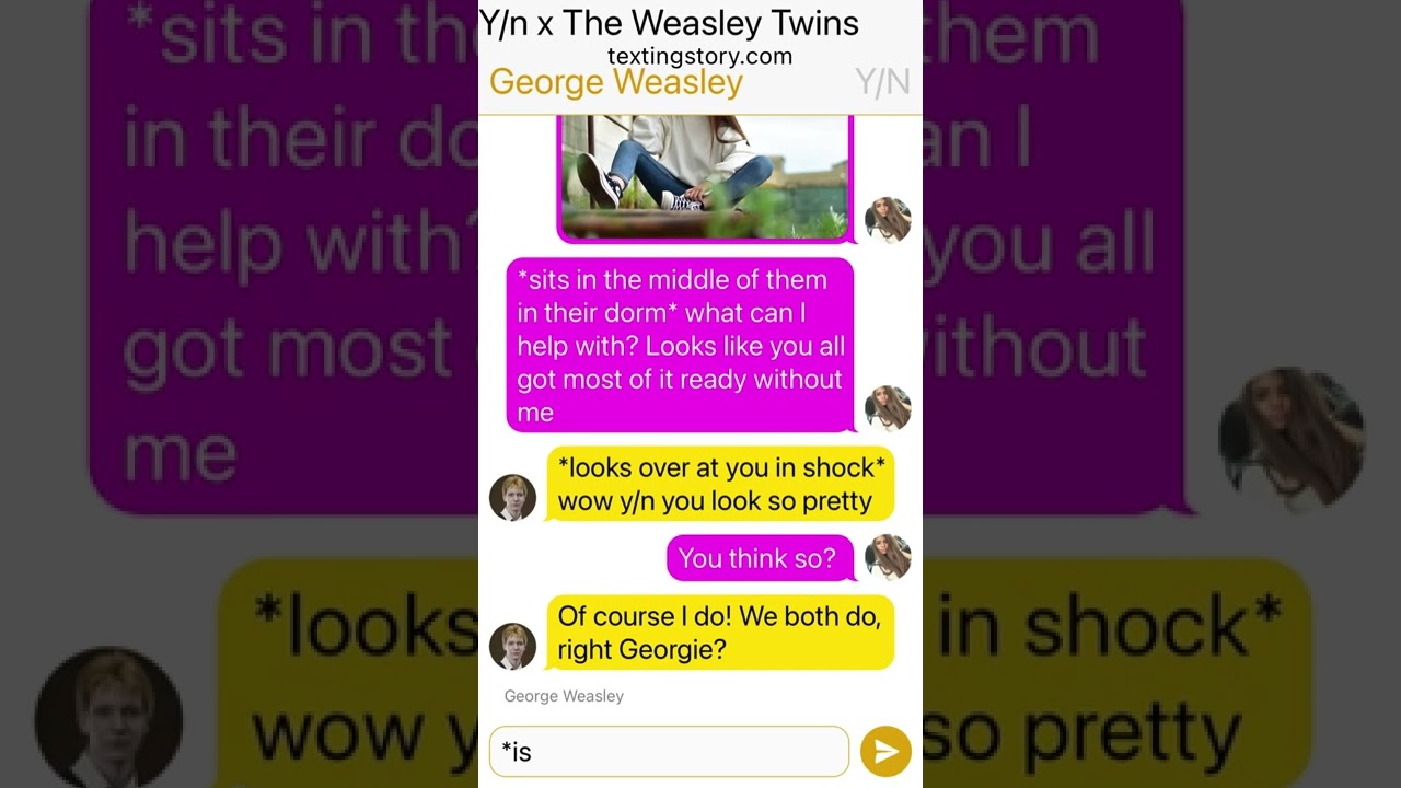 Y/n x The Weasley Twins text story part 3
