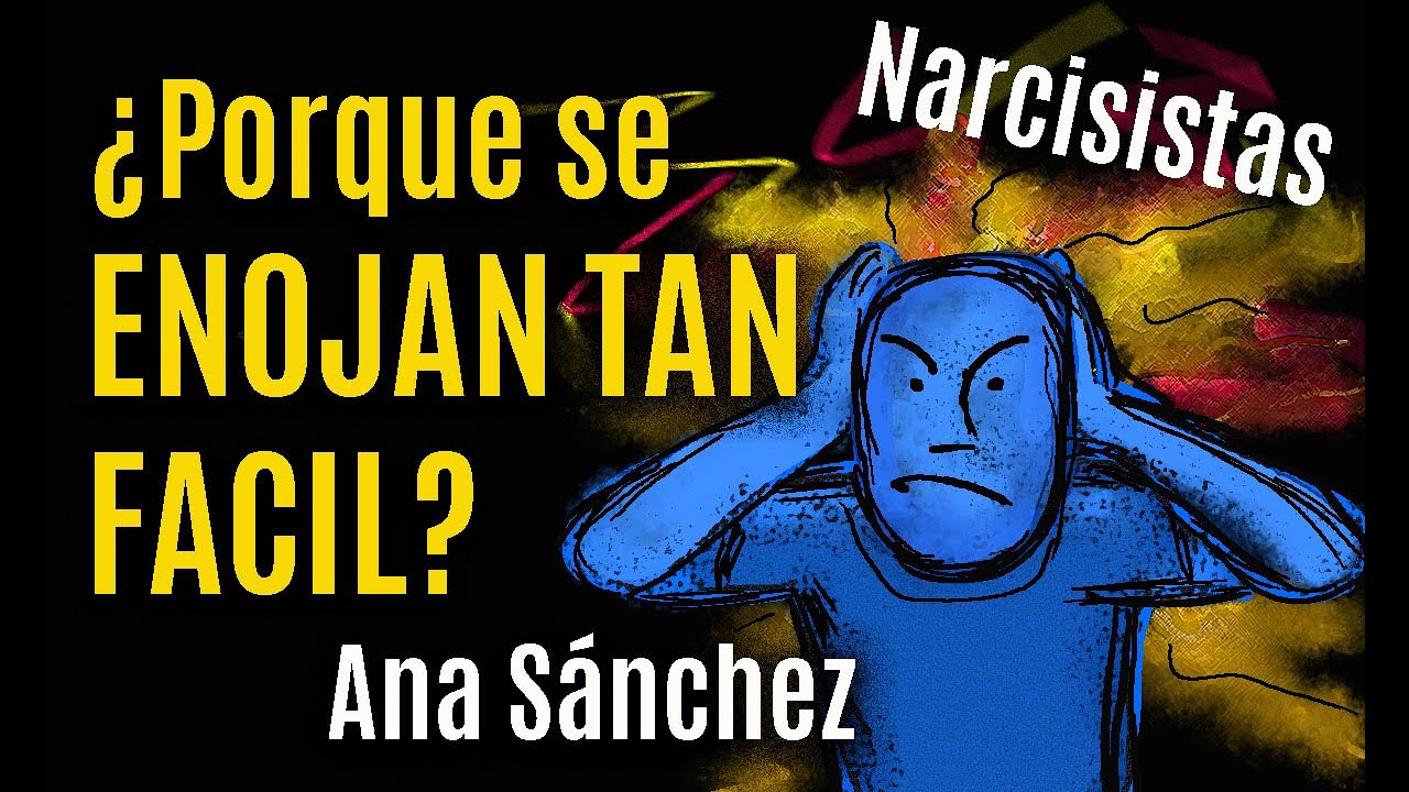 Narcisistas ¿Porque se ENOJAN tan FACIL?