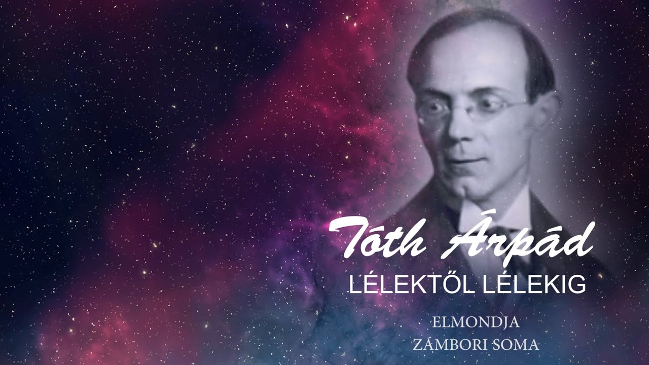[KARANT&Eacute;N VERS] T&oacute;th &Aacute;rp&aacute;d: L&eacute;lektől L&eacute;lekig