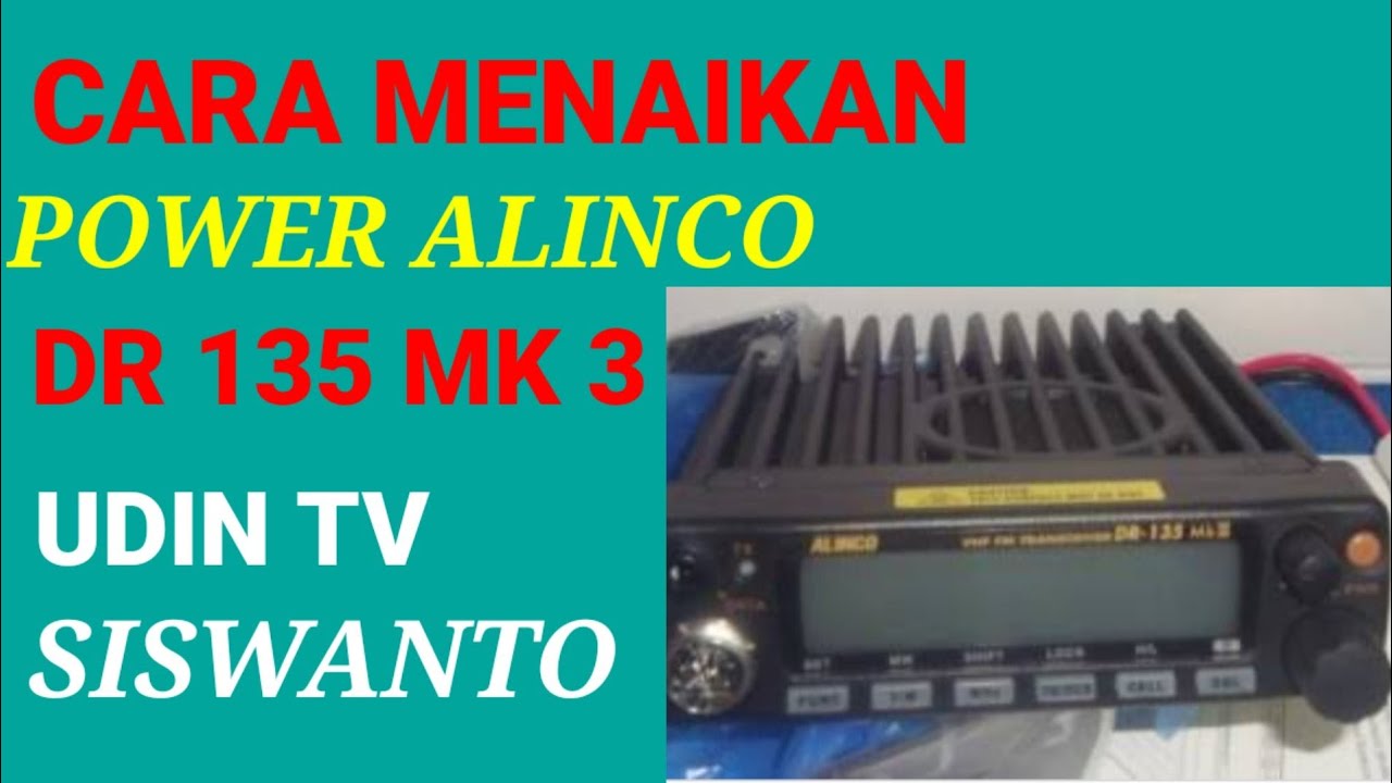 Cara menaikan power Alinco DR 135 mk 3