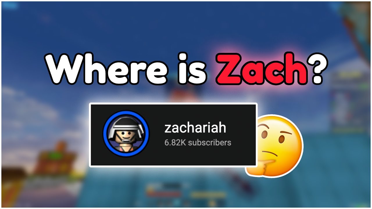 Where is Zach?