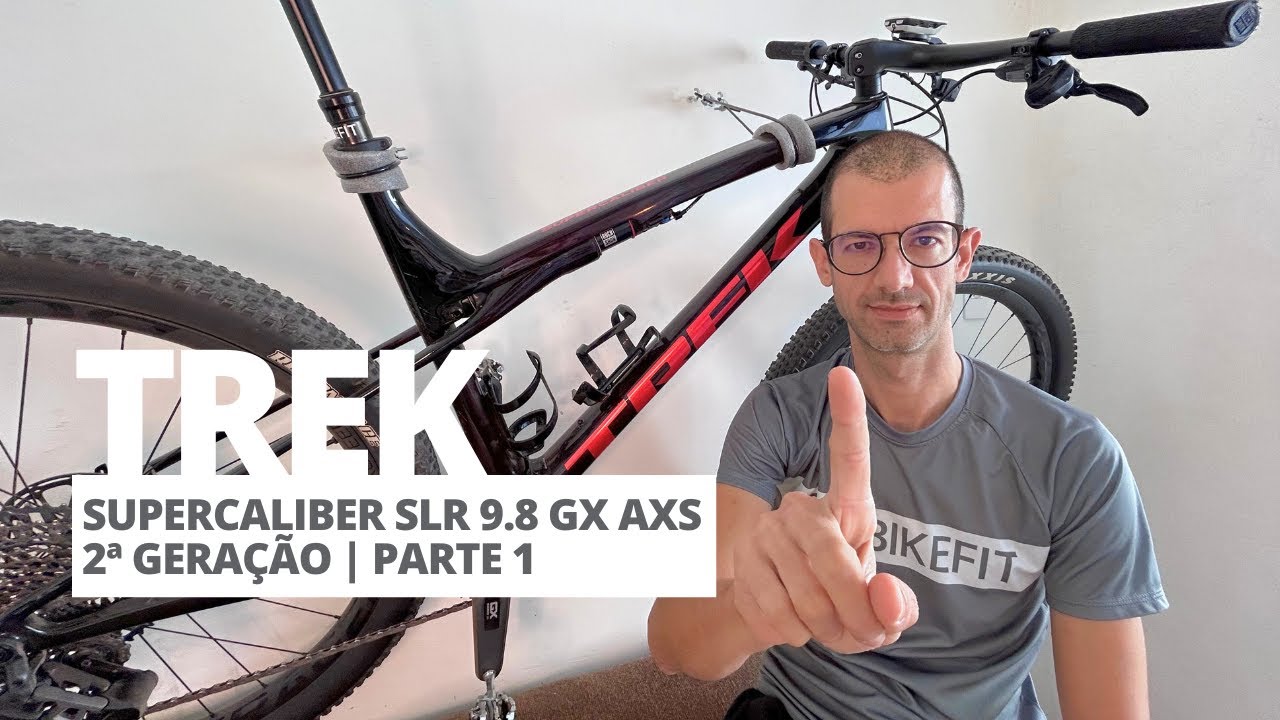 TREK SUPERCALIBER SLR 9.8 GX AXS 2ª GERAÇÃO | parte 1
