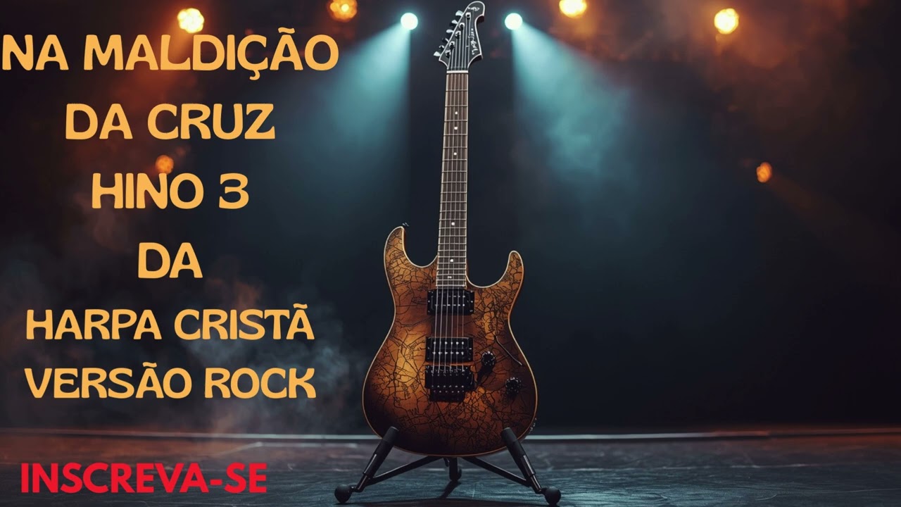 NA MALDIÇÃO DA CRUZ (HINO 6) - VERSÃO ROCK