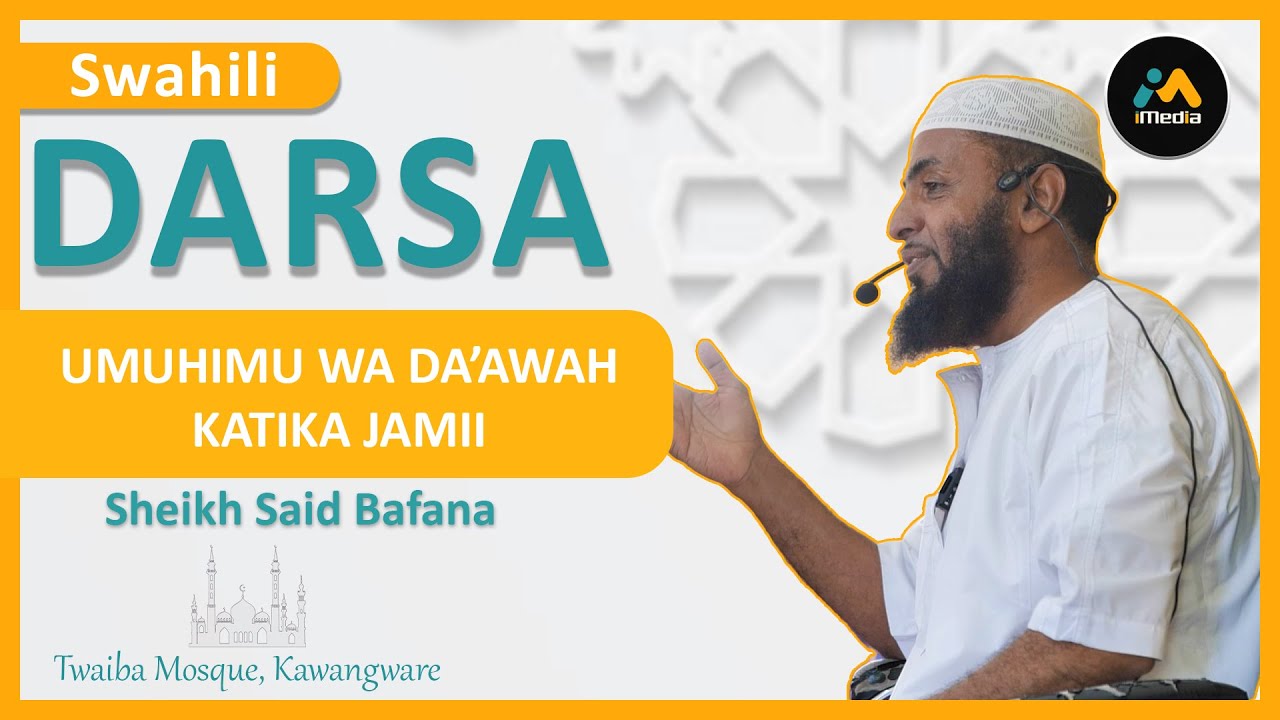Umuhimu wa Da'awah Katika Jamii | Sheikh Said Bafana